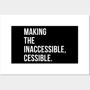 //MAKING THE INACCESSIBLE, CESSIBLE. Posters and Art